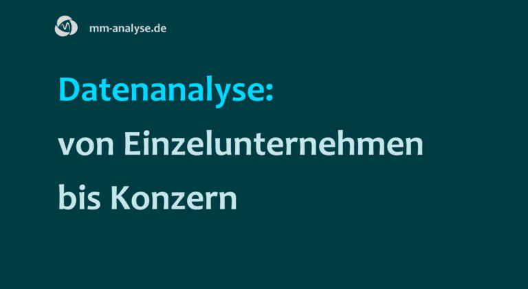 Datenanalyse: von Einzelunternehmen bis Konzern