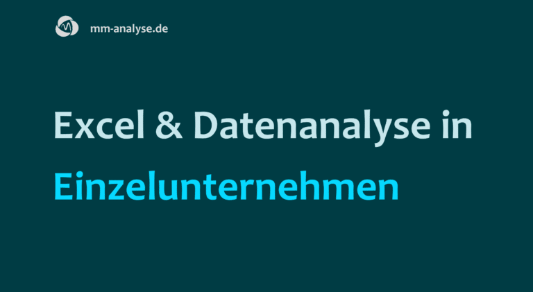 Excel und Datenanalyse in Einzelunternehmen