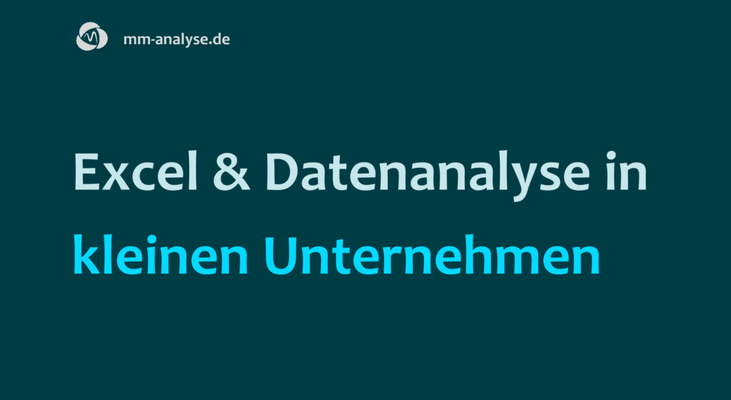 Excel und Datenanalyse in kleinen Unternehmen