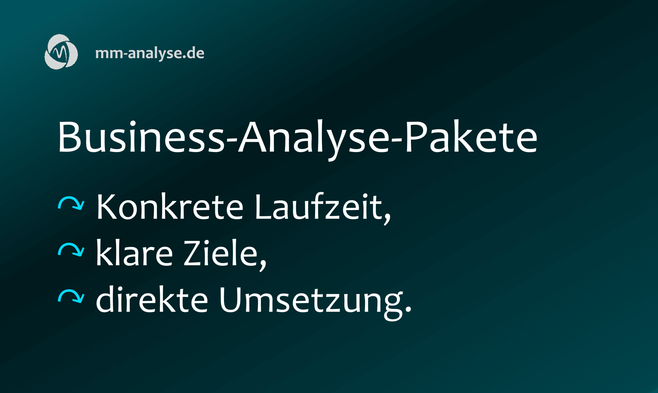 Business-Analyse-Pakete: Konkrete Laufzeit, klare Ziele, direkte Umsetzung.