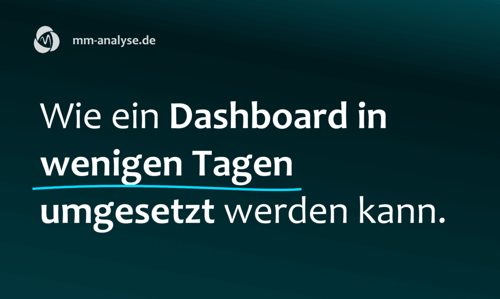 Wie ein Dashboard in wenigen Tagen umgesetzt werden kann.