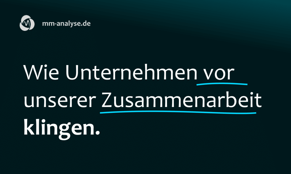 Wie Unternehmen vor unserer Zusammenarbeit klingen.