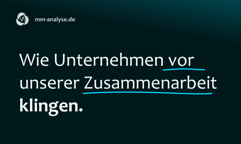 Wie Unternehmen vor unserer Zusammenarbeit klingen.